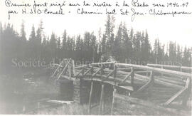 Premier pont construit par H. J. O'Connell sur la rivière à la Perche, chemin Lac St-Jean - Chibo...